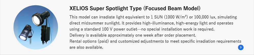 XELIOS Super Spotlight Type (Focused Beam Model)